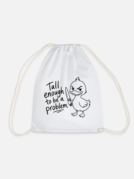Tall enough to be a problem - Ente mit Messer - Turnbeutel - Weiß
