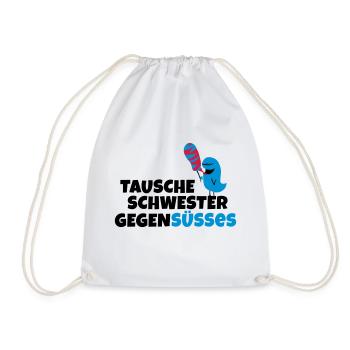 Tausche Schwester gegen Süßes - Turnbeutel - Weiß - Vorne