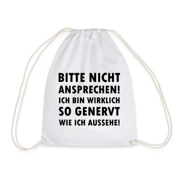 Bitte nicht ansprechen ich bin genervt Spruch - Turnbeutel - Weiß - Vorne