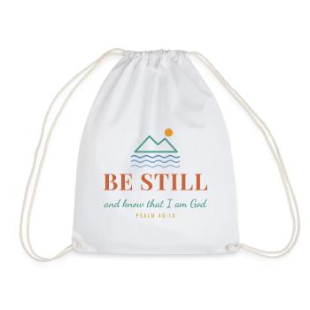 Be Still And Know That I Am God – Psalm 46:10 - Turnbeutel - Weiß - Vorne