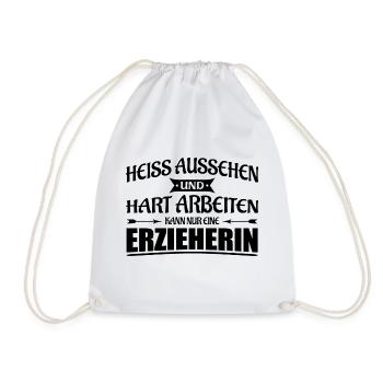 Erzieherin-heiss aussehen und hart arbeiten - Turnbeutel - Weiß - Vorne