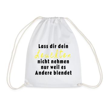 Lass dir dein Leuchten nicht nehmen - Turnbeutel - Weiß - Vorne