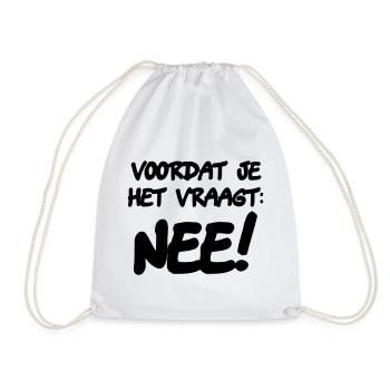 Before you ask: NO! Humor shirt * - Drawstring Bag - white - Front
