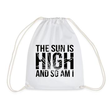 The Sun Is High And So Am I - Turnbeutel - Weiß - Vorne