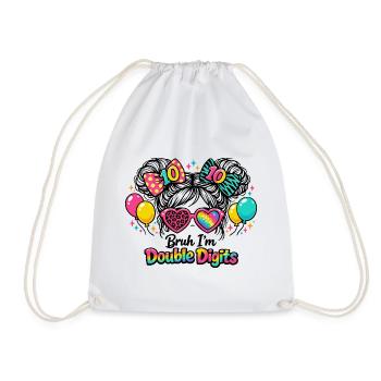 Birthday 10 Year Old Girl Bruh Double Digits Fun - Drawstring Bag - white - Front