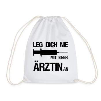 Leg dich nie mit einer Ärztin an,Medizin,Geschenk - Turnbeutel - Weiß - Vorne