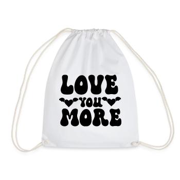Love You More - Turnbeutel - Weiß - Vorne