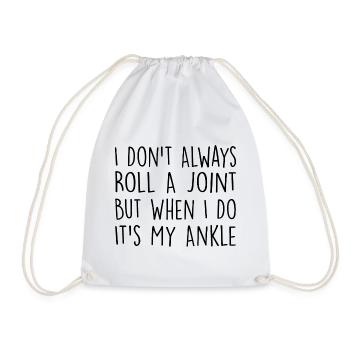 I Don't Always Roll A Joint Sarkasmus Geschenk - Turnbeutel - Weiß - Vorne