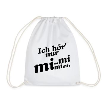 I only hear Mimi! - Drawstring Bag - white - Front