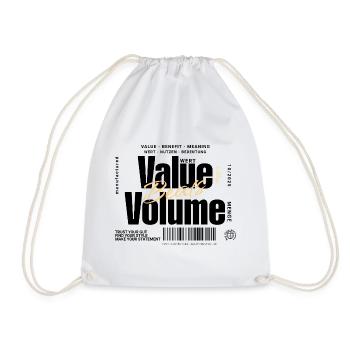 Value Beats Volume – Statement Design (Light) - Drawstring Bag - white - Front