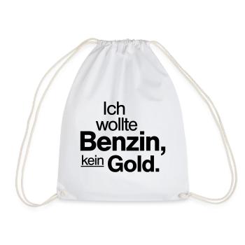 Ich wollte Benzin kein Gold Spruch Shirt - Turnbeutel - Weiß - Vorne