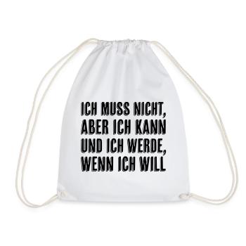 Ich muss nicht aber ich kann wenn ich will - Turnbeutel - Weiß - Vorne