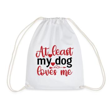 At Least My Dog Loves Me - Drawstring Bag - white - Front