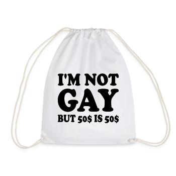 I'm not gay but 50$ is 50$ - Drawstring Bag - white - Front