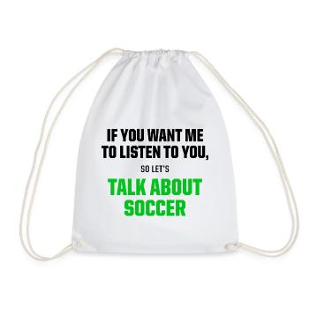 Talk About Soccer Funny Football Fan Quote - Turnbeutel - Weiß - Vorne