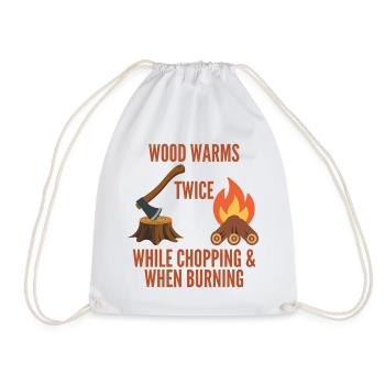 Wood warms twice when chopping burning - Drawstring Bag - white - Front