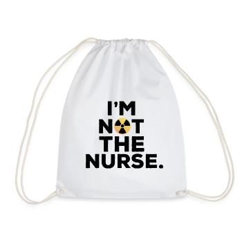 I'm not the nurse Humour Manip Radio Radiologie - Drawstring Bag - white - Front