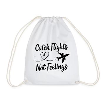 Catch Flights Not Feelings Travel Saying For - Drawstring Bag - white - Front