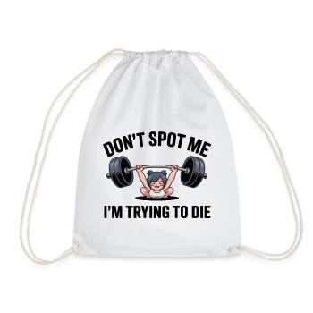 Don't spot me, I'm trying to die - Funny Gym Cat - Drawstring Bag - white - Front