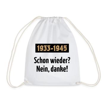 1933-1945 – Schon Wieder? Nein, Danke! (POS 2C) - Turnbeutel - Weiß - Vorne
