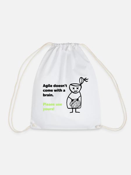 Agile doesn't come with a brain - please use yours - Turnbeutel - Weiß