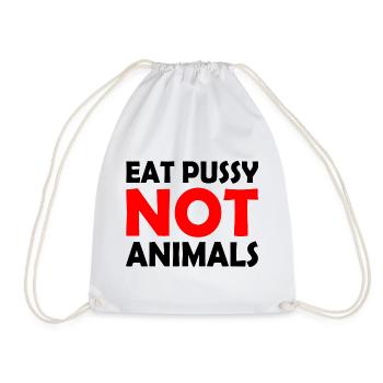 Eat pussy not animals - Turnbeutel - Weiß - Vorne