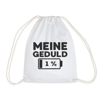 Meine Geduld ist bei 1 % - Turnbeutel - Weiß - Vorne