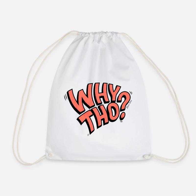 Why Tho? - Turnbeutel - Weiß
