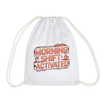 Homeroom Teacher Morning Shift Activated Educator - Drawstring Bag - white - Front