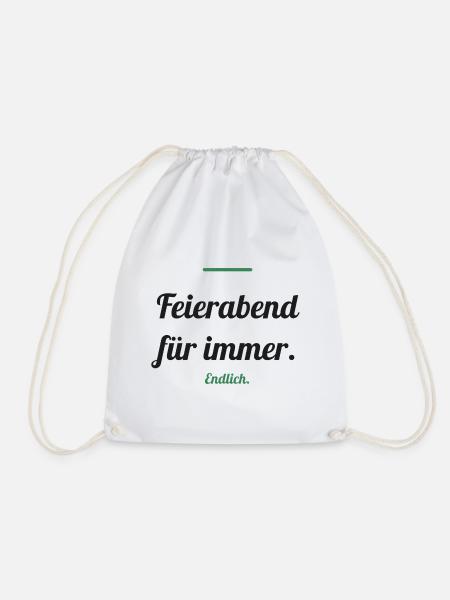 Feierabend für immer – endlich Rente - Turnbeutel - Weiß