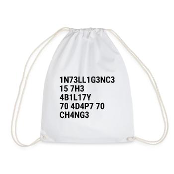 Intelligence is the ability to adapt to change Bla - Drawstring Bag - white - Front