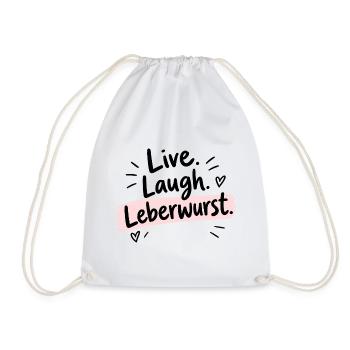 Live Laugh Leberwurst – Lustiger Spruch - Turnbeutel - Weiß - Vorne
