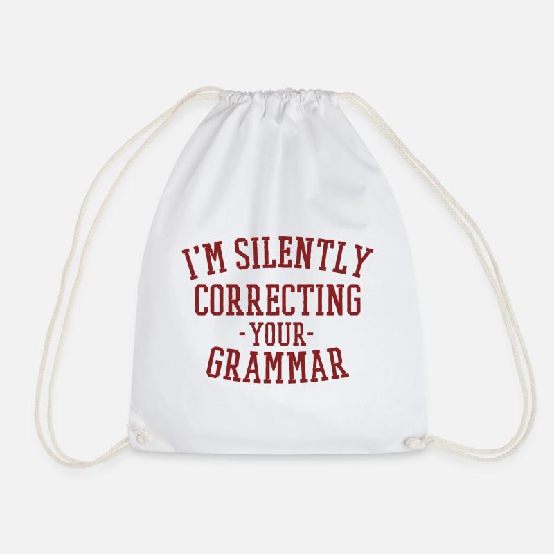 im silently correcting your grammar - Drawstring Bag - white