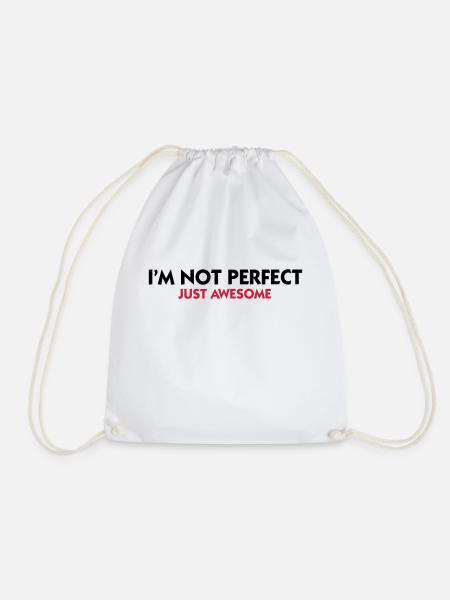 I am not perfect. Just awesome! - Drawstring Bag - white