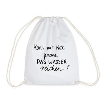 Kann mir bitte jemand das Wasser reichen? - Turnbeutel - Weiß - Vorne