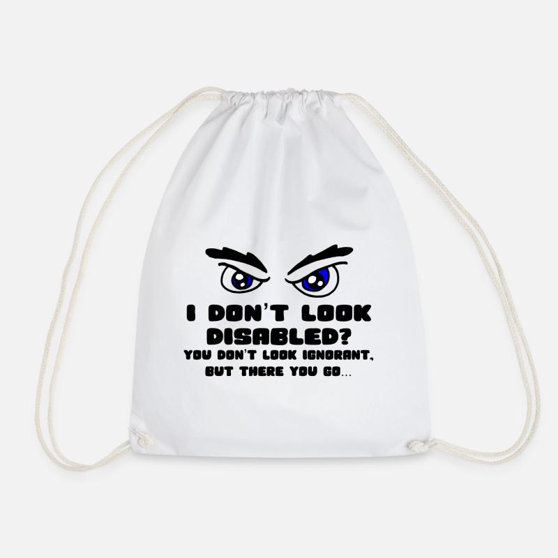 Don't I look disabled enough? * - Drawstring Bag - white