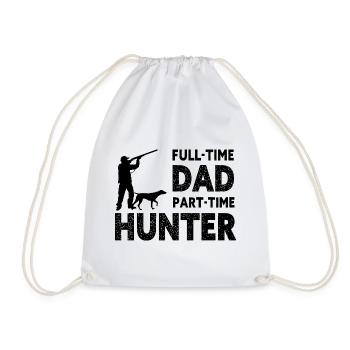 Full-Time Dad Part-Time Hunter – Dad Gift - Drawstring Bag - white - Front