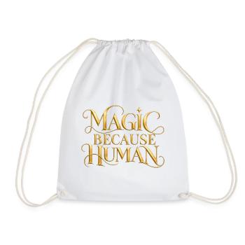Magic Because Human - Turnbeutel - Weiß - Vorne