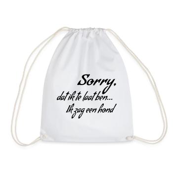 Sorry I'm late... I saw a dog * - Drawstring Bag - white - Front