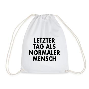 LETZTER_TAG_ALS_NORMALER_MENSCH - Drawstring Bag - white - Front