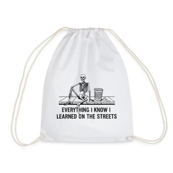 Everything I Know I Learned On The Streets - Drawstring Bag - white - Front