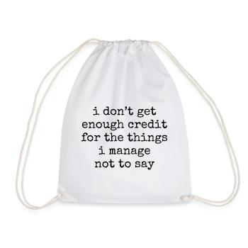 Sarkastischer Spruch: I don't get enought credit  - Turnbeutel - Weiß - Vorne