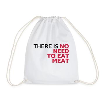 There is no need to eat meat, vegetarisches Shirt - Turnbeutel - Weiß - Vorne
