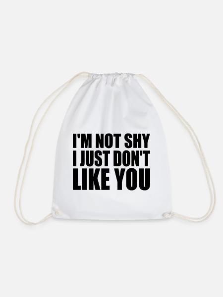 i'm not shy i just don't like you - Turnbeutel - Weiß