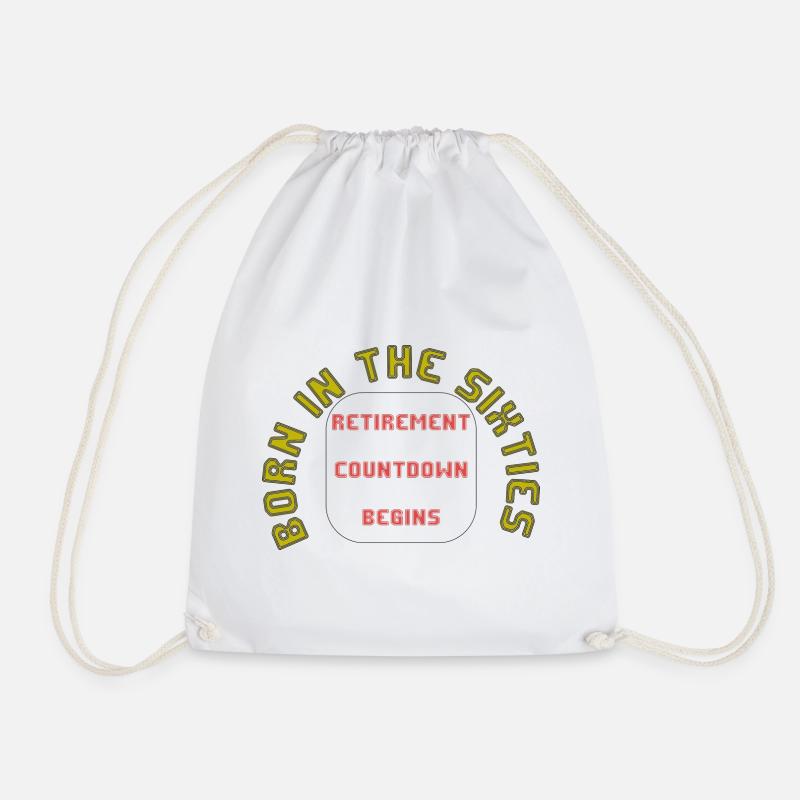 Born in the sixties, retirement approaching - Drawstring Bag - white