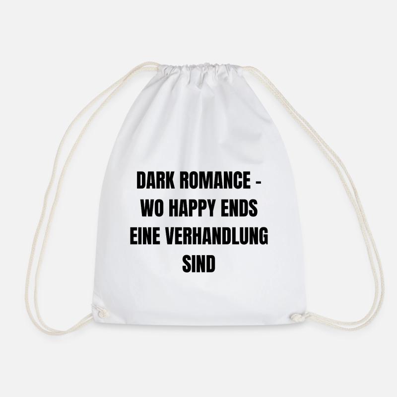Dark Romance - Wo Happy Ends eine Verhandlung sind - Turnbeutel - Weiß