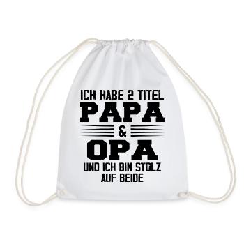Opa Ich Habe Zwei Titel Und Bin Stolz - Turnbeutel - Weiß - Vorne