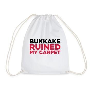 Bukkake has ruined my carpet! - Drawstring Bag - white - Front