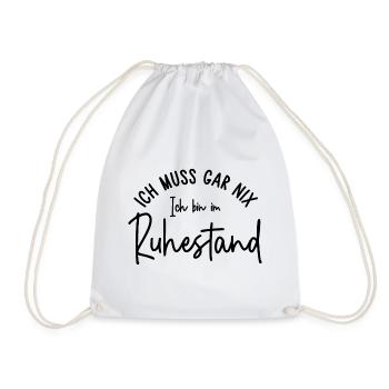 Ich muss gar nix Ich bin im Ruhestand Geschenk - Turnbeutel - Weiß - Vorne