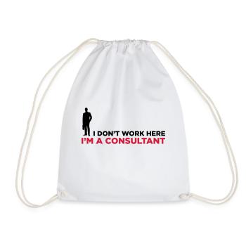 I do not work. I am a business consultant. - Drawstring Bag - white - Front